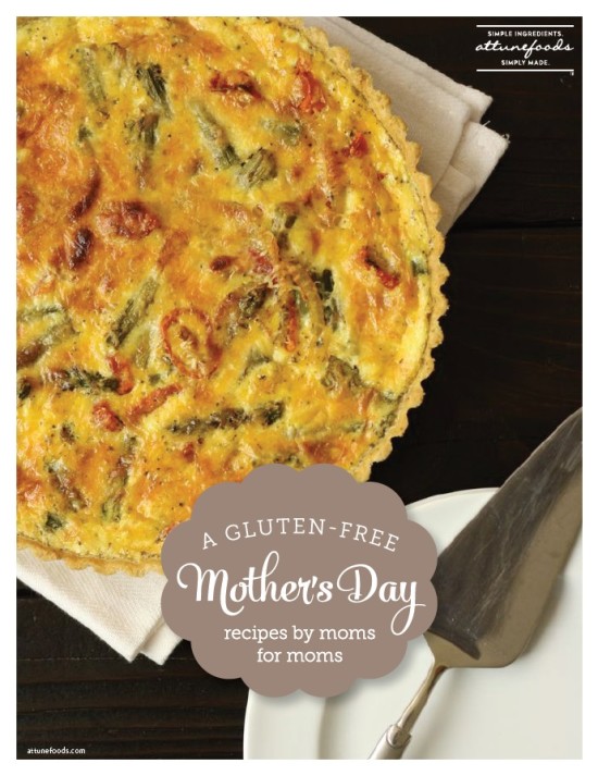 A Gluten-Free Mother's Day: Recipes for Moms by Moms from Attune Foods
