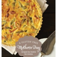 Mother’s Day Recipes by Moms for Moms
